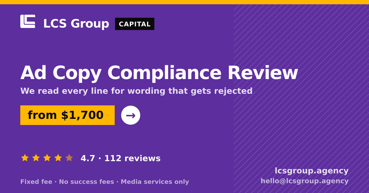 Ad Copy Compliance Review — from $1,700, rated 4.7/5 across 112 reviews. LCS Group Agency.