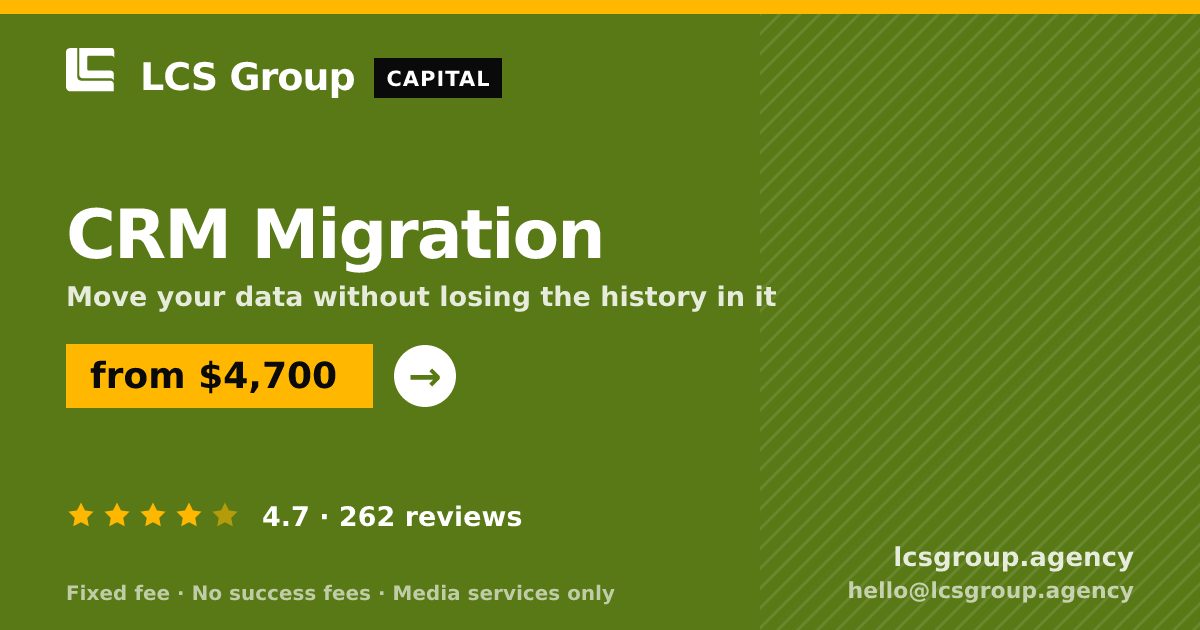 CRM Migration — from $4,700, rated 4.7/5 across 262 reviews. LCS Group Agency.