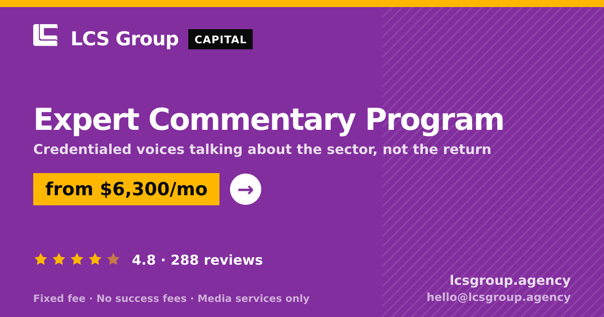 Expert Commentary Program — from $6,300/mo, rated 4.8/5 across 288 reviews. LCS Group Agency.