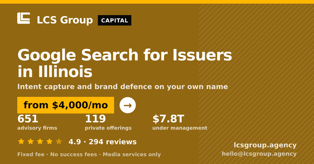 Google Search for Issuers in Illinois — from $4,000/mo, rated 4.9/5 across 294 reviews. LCS Group Agency.