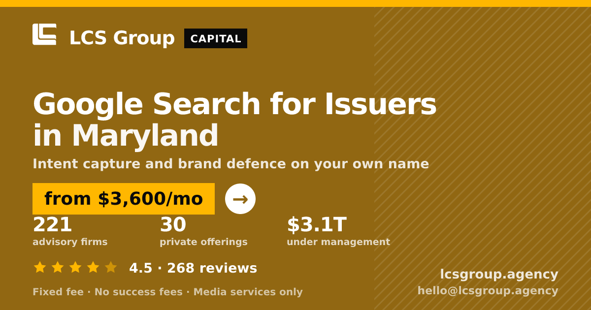 Google Search for Issuers in Maryland — from $3,600/mo, rated 4.5/5 across 268 reviews. LCS Group Agency.