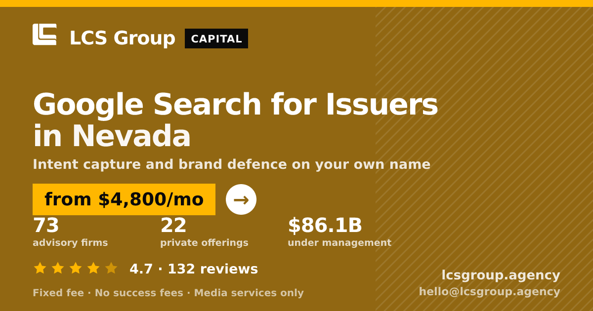 Google Search for Issuers in Nevada — from $4,800/mo, rated 4.7/5 across 132 reviews. LCS Group Agency.