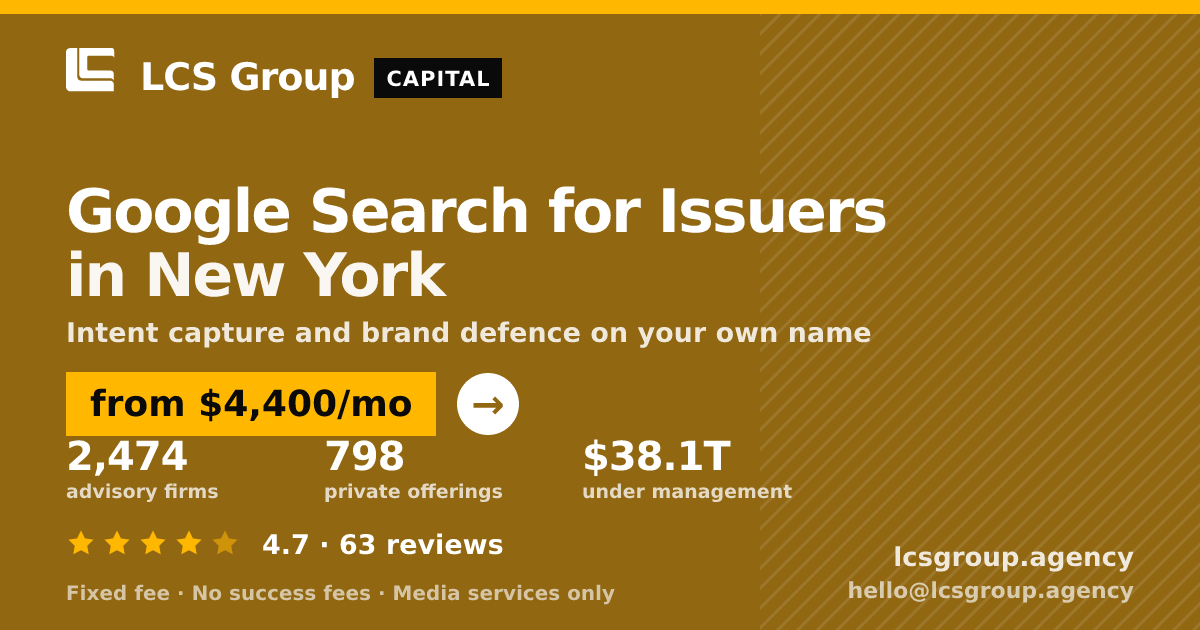Google Search for Issuers in New York — from $4,400/mo, rated 4.7/5 across 63 reviews. LCS Group Agency.