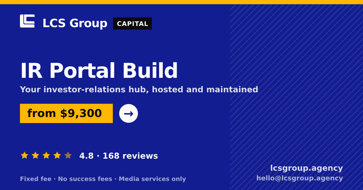 IR Portal Build — from $9,300, rated 4.8/5 across 168 reviews. LCS Group Agency.