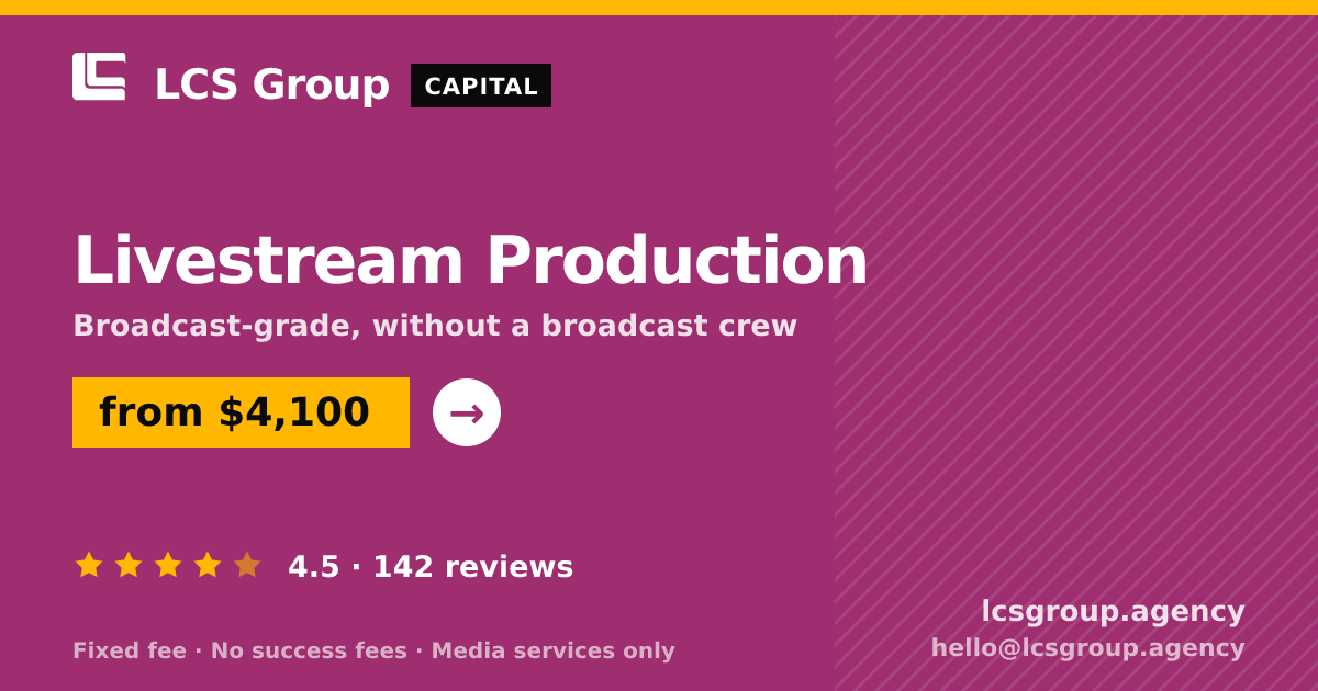 Livestream Production — from $4,100, rated 4.5/5 across 142 reviews. LCS Group Agency.