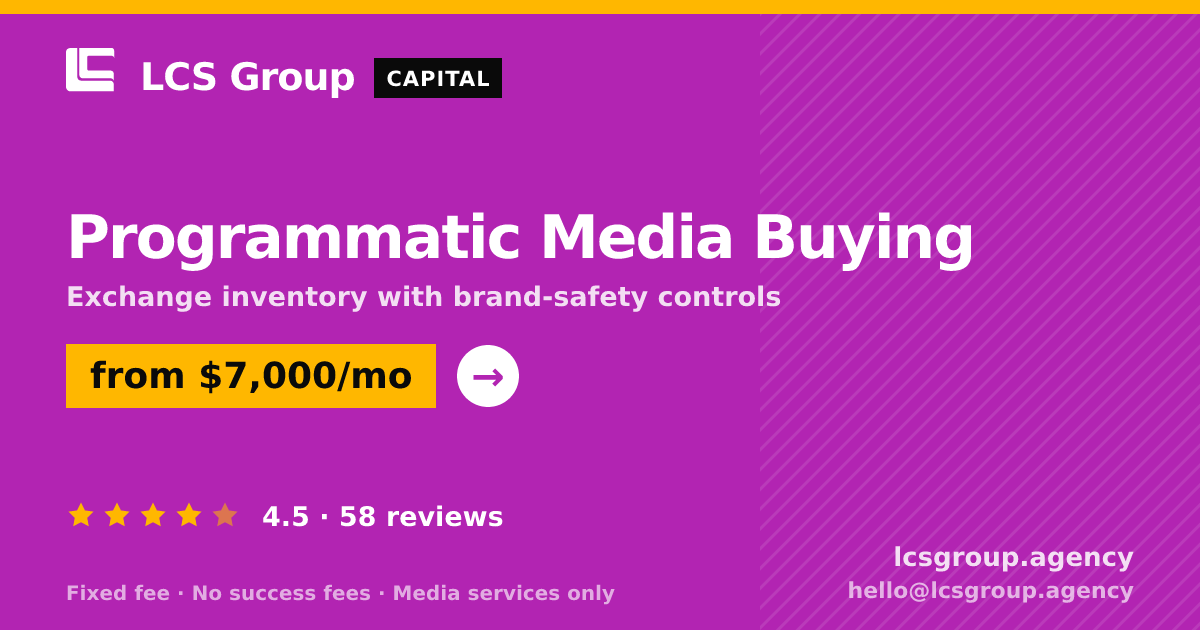 Programmatic Media Buying — from $7,000/mo, rated 4.5/5 across 58 reviews. LCS Group Agency.
