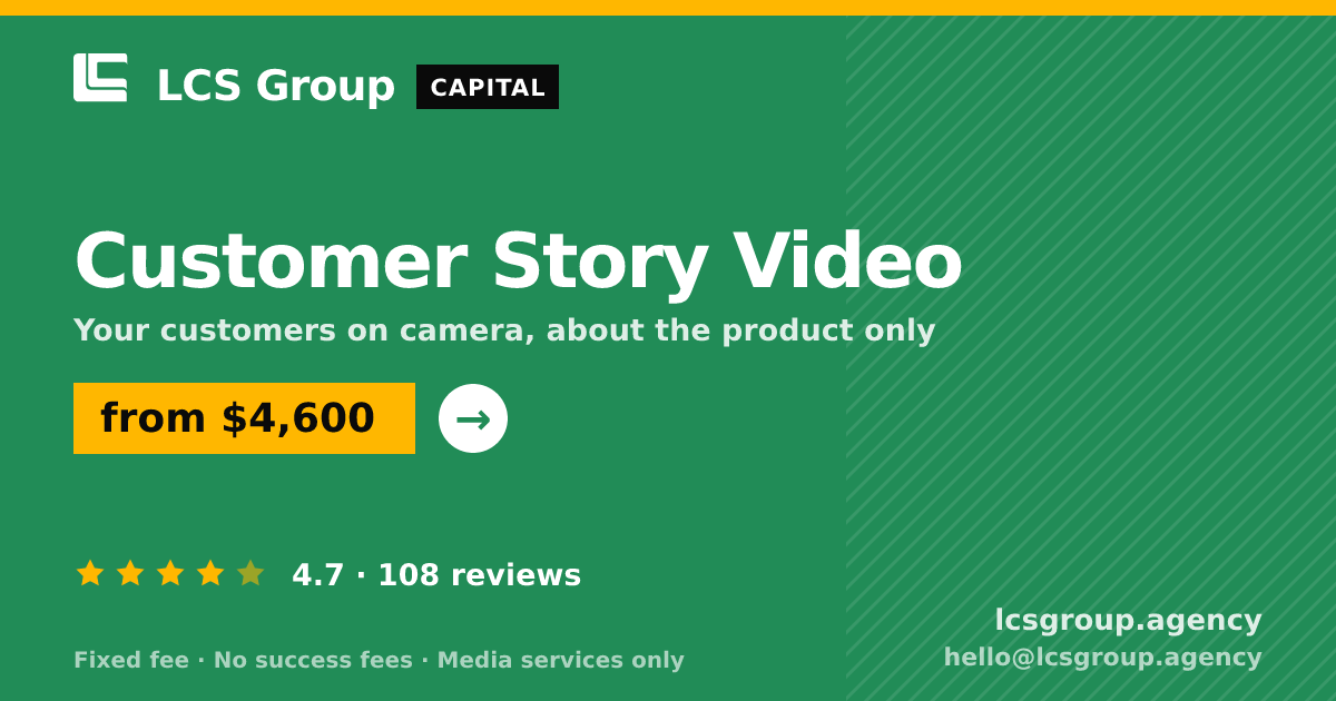Customer Story Video — from $4,600, rated 4.7/5 across 108 reviews. LCS Group Agency.